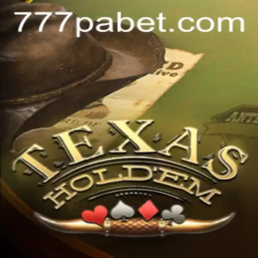Texas Hold'em Mastery and the Rise of 777PA BET